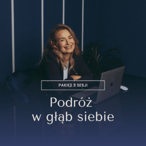 Pakiety sesji - 3x podróż w głąb siebie